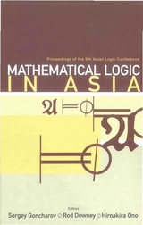 Mathematical Logic In Asia - Proceedings Of The 9th Asian Logic Conference - 