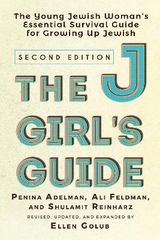 The JGirl's Guide - Golub, Dr. Ellen; Adelman, Penina; Feldman, Ali; Reinharz, Dr. Shulamit