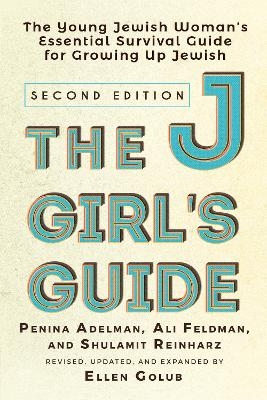 The JGirl's Guide - Dr. Ellen Golub, Penina Adelman, Ali Feldman, Dr. Shulamit Reinharz