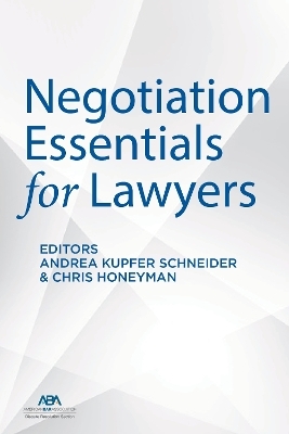 Negotiation Essentials for Lawyers - 