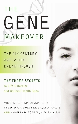 The Gene Makeover - Vincent Giampapa, Ohan Karatoprak, Frederick F. Buechel