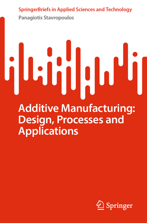 Additive manufacturing - Panagiotis Stavropoulos