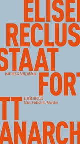 Staat, Fortschritt, Anarchie - Élisée Reclus