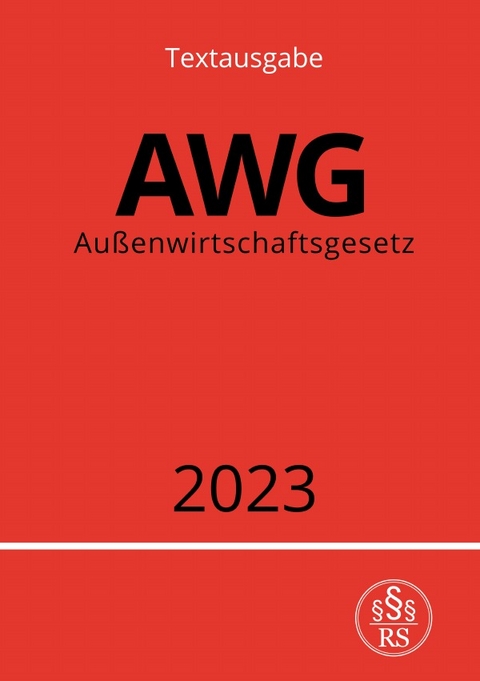 Außenwirtschaftsgesetz - AWG 2023 - Ronny Studier