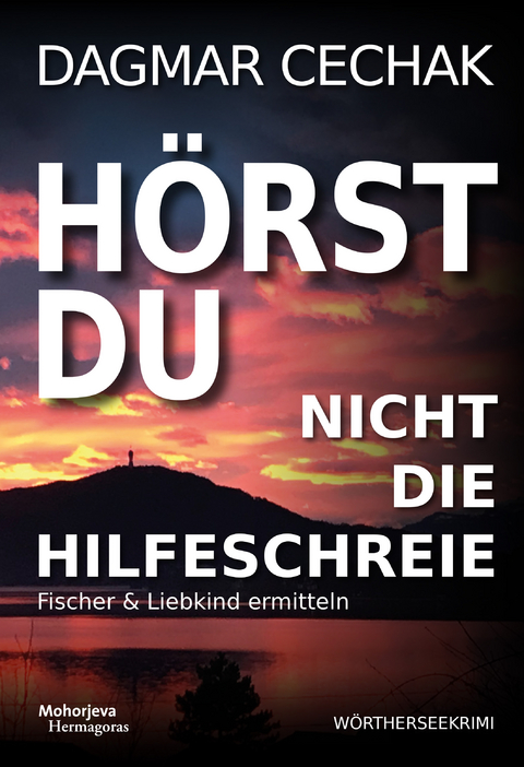 Hörst Du nicht die Hilfeschreie - Dagmar Cechak