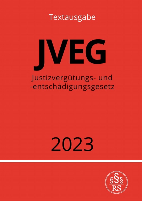 Justizvergütungs- und -entschädigungsgesetz - JVEG 2023 - Ronny Studier