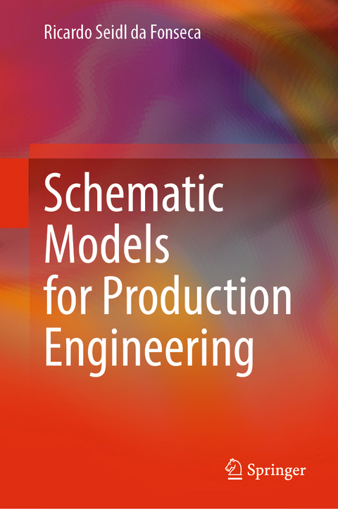 Schematic Models for Production Engineering - Ricardo Seidl da Fonseca