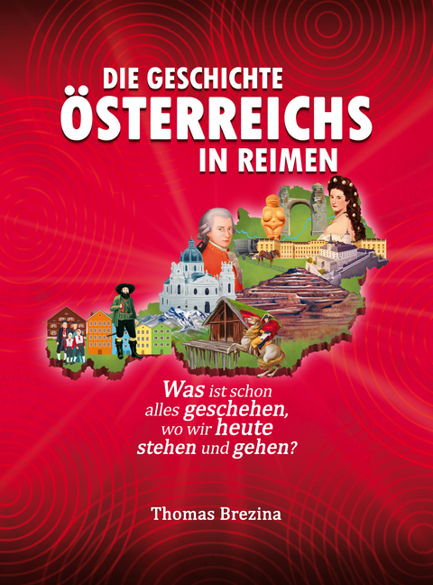 Die Geschichte Österreichs in Reimen - Thomas Brezina