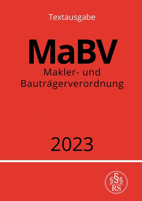 Makler- und Bauträgerverordnung - MaBV 2023 - Ronny Studier