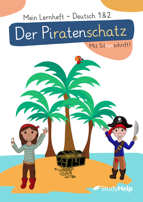 Deutsch Klasse 1 & 2 Übungsheft - Der Piratenschatz - Laura Schüttler