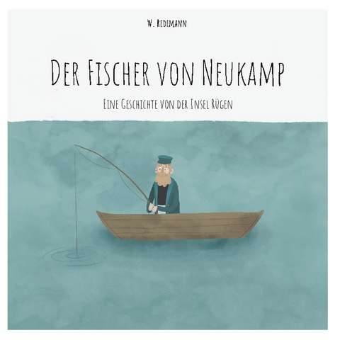 Der Fischer von Neukamp - W. Redemann