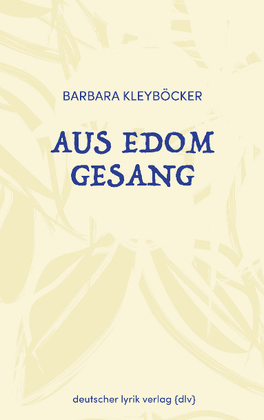 Aus Edom Gesang - Barbara Kleyböcker