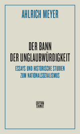 Der Bann der Unglaubwürdigkeit - Ahlrich Meyer