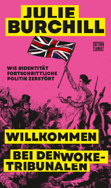 Willkommen bei den Woke-Tribunalen - Julie Burchill