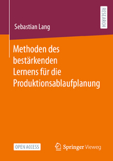Methoden des bestärkenden Lernens für die Produktionsablaufplanung - Sebastian Lang