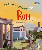 Rom für kleine Entdecker. Reiseführer für Kinder - Daniela Celli