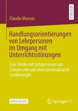 Handlungsorientierungen von Lehrpersonen im Umgang mit Unterrichtsstörungen - Claudia Marusic