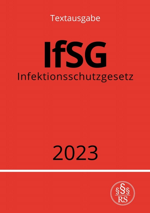 Infektionsschutzgesetz - IfSG 2023 - Ronny Studier