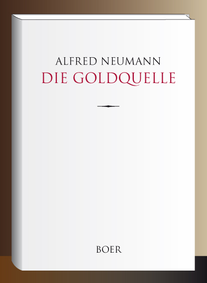 Die Goldquelle - Alfred Neumann