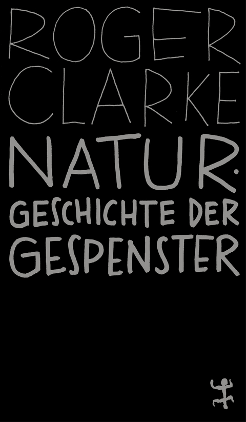 Naturgeschichte der Gespenster - Roger Clarke