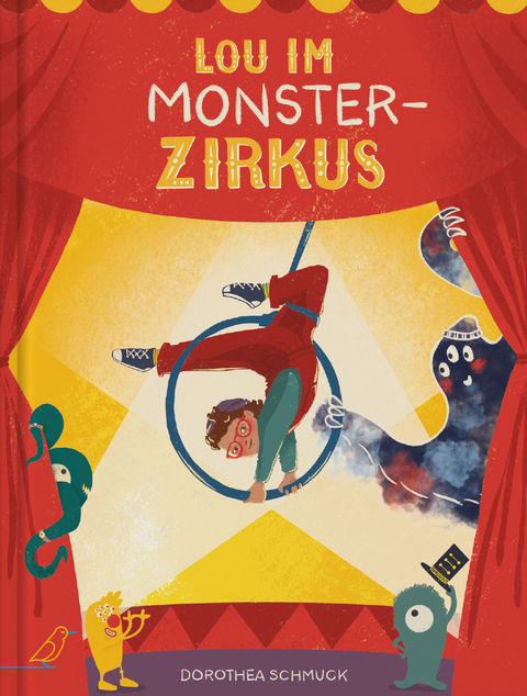 Lou im Monsterzirkus - Dorothea Schmuck