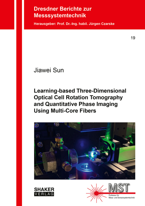 Learning-based Three-Dimensional Optical Cell Rotation Tomography and Quantitative Phase Imaging Using Multi-Core Fibers - Jiawei Sun