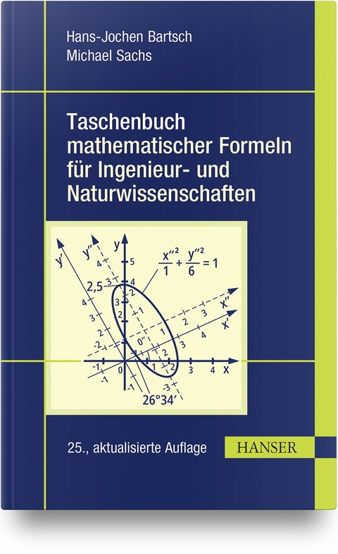 Taschenbuch mathematischer Formeln für Ingenieur- und Naturwissenschaften - Hans-Jochen Bartsch, Michael Sachs