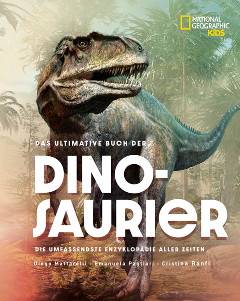 Das ultimative Buch der Dinosaurier. Die umfassendste EnzyklopÃ¤die aller Zeiten - Emanuela Pagliari, Banfi Cristina