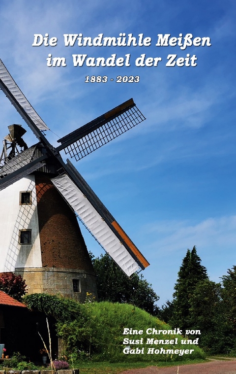 Die Windmühle Meißen im Wandel der Zeit - Susi Menzel