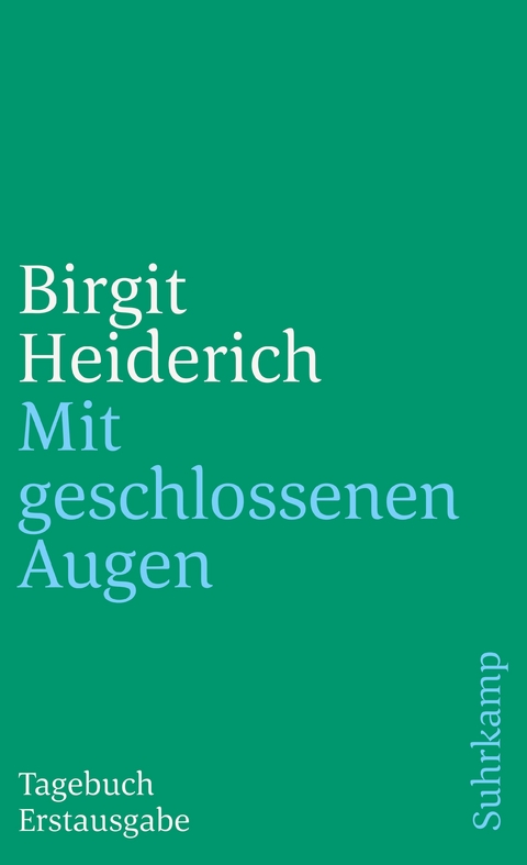 Mit geschlossenen Augen - Birgit Heiderich