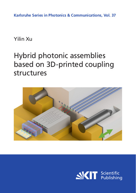 Hybrid photonic assemblies based on 3D-printed coupling structures - Yilin Xu