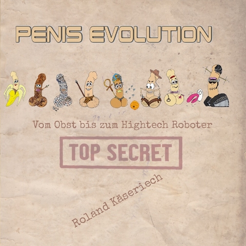 Penisevolution - Roland Käseriech