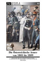 Die Österreichische Armee von 1805 bis 1809 - Enrico Acerbi