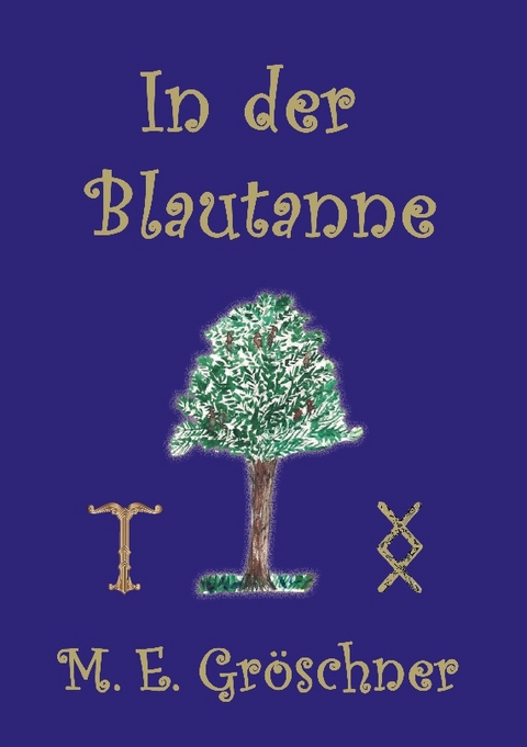 In der Blautanne - Maureen E. Gröschner