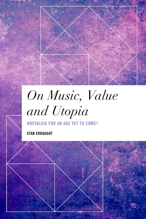 On Music, Value and Utopia -  Stan Erraught