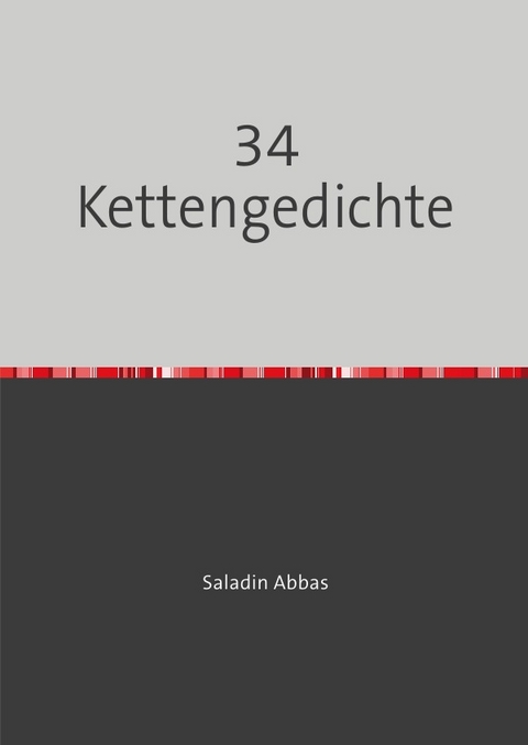 34 Kettengedichte - Saladin Abbas