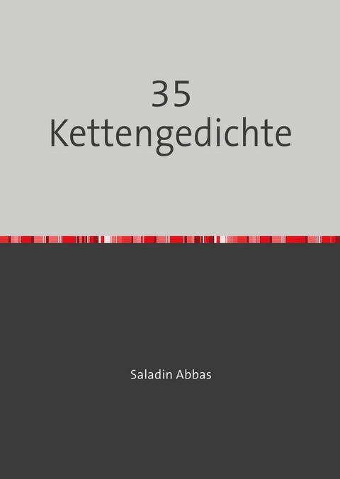 35 Kettengedichte - Saladin Abbas
