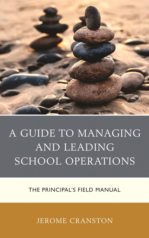 Guide to Managing and Leading School Operations -  Jerome Cranston