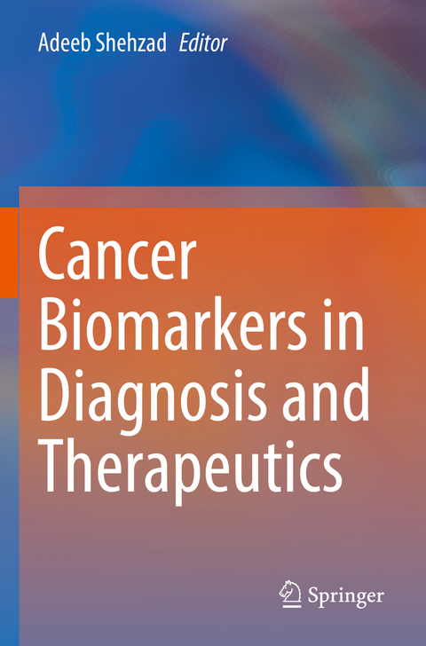 Cancer Biomarkers in Diagnosis and Therapeutics - 