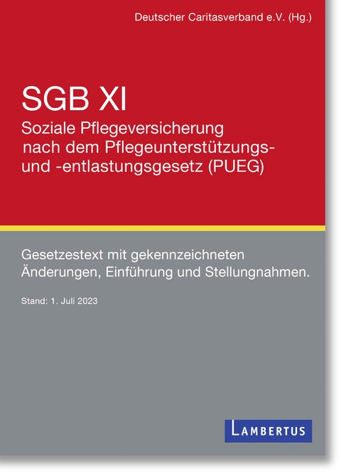 SGB XI Soziale Pflegeversicherung nach dem Pflegeunterstützungs- und -entlastungsgesetz (PUEG) - 