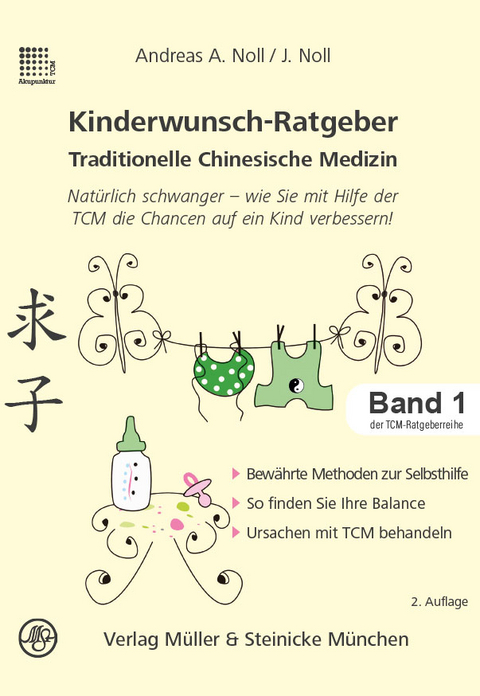 Kinderwunsch-Ratgeber Traditionelle Chinesische Medizin - Andreas A Noll, Jessica Noll