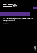 Die Entstehungsgeschichte des kasachischen Zivilgesetzbuches - Jeanne Richter