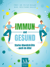 Immun und gesund - Peter Weiler, Wolfgang Bauer