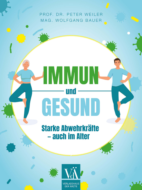 Immun und gesund - Peter Weiler, Wolfgang Bauer
