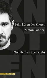 Beim Lösen der Knoten - Simon Sahner