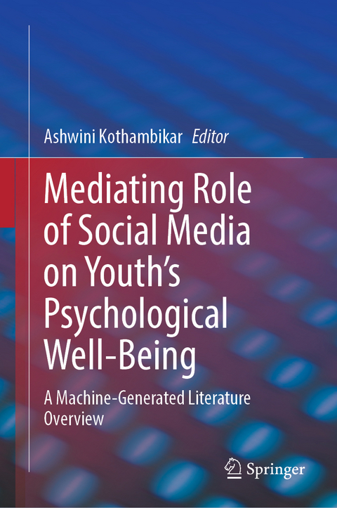 Mediating Role of Social Media on Youth’s Psychological Well-Being - 