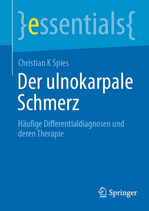 Der ulnokarpale Schmerz - Christian K Spies