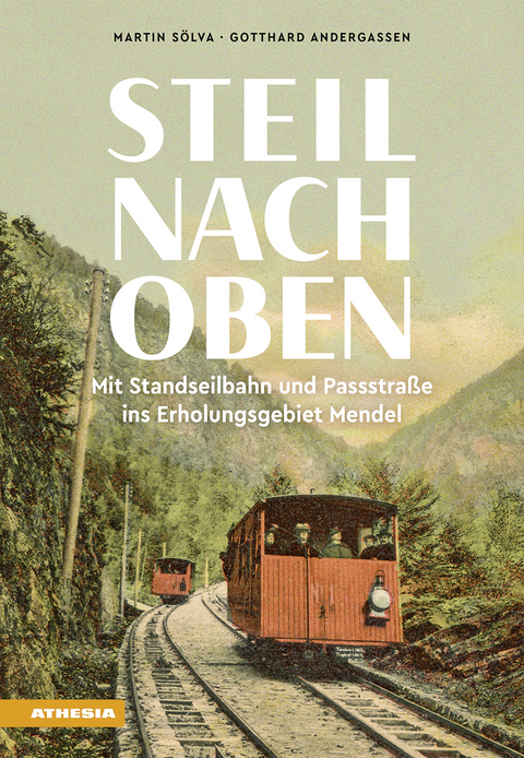 Steil nach oben - Gotthard Andergassen, Martin Sölva