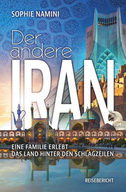 Der andere Iran - Sophie Namini