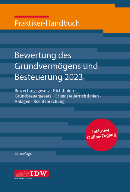 Praktiker-Handbuch Bewertung des Grundvermögens und Besteuerung 2023 - 